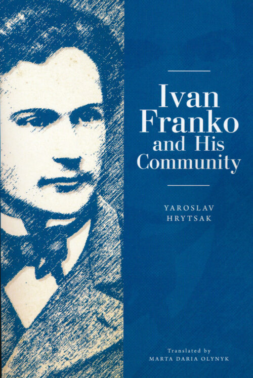 Ivan Franko and His Community by Hrytsak Franko Book - Ivan Franko and His Community by Hrytsak Franko
