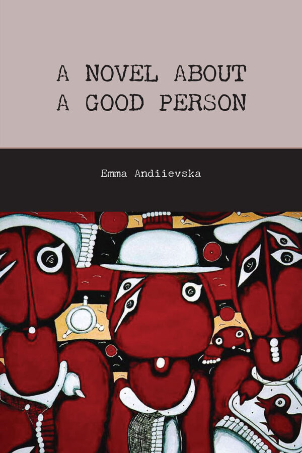Andiievska_Novel_about_Good_Person A Novel about a Good Person