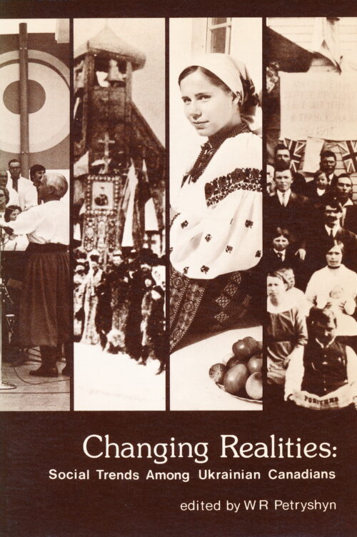 Changing Realities SM Changing Realities: Social Trends Among Ukrainian Canadians