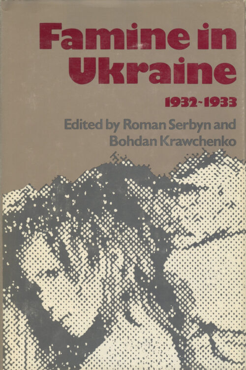 Famine_in_Ukraine_1932_1933_Krawchenko_Serbyn Famine in Ukraine, 1932–1933