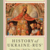 Hrushevsky---History-of-Ukraine-Rus'-Vol9-Bk2-Pt1 History of Ukraine-Rus' Volume 9 Book 2 Part 1