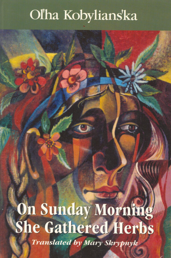 Kobylianska On Sunday Morning She Gathered Herbs On Sunday Morning She Gathered Herbs