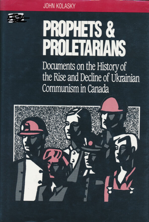 Kolasky_Prophets_and_Proletarians Prophets and Proletarians