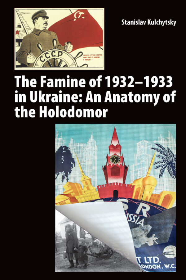 Kulchytsky_Famine_of_1932_1933_Anatomy_of_Holodomor The Famine of 1932–1933 in Ukraine: An Anatomy of the Holodomor