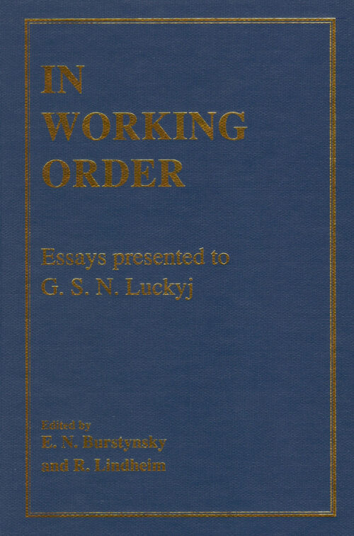 Luckyj In Working Order In Working Order: Essays Presented to G.S.N. Luckyj
