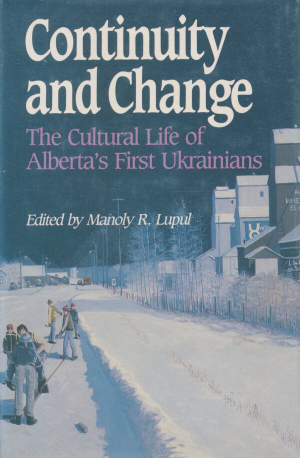 Lupul_Continuity_and_Change SM Continuity and Change: The Cultural Life of Alberta's