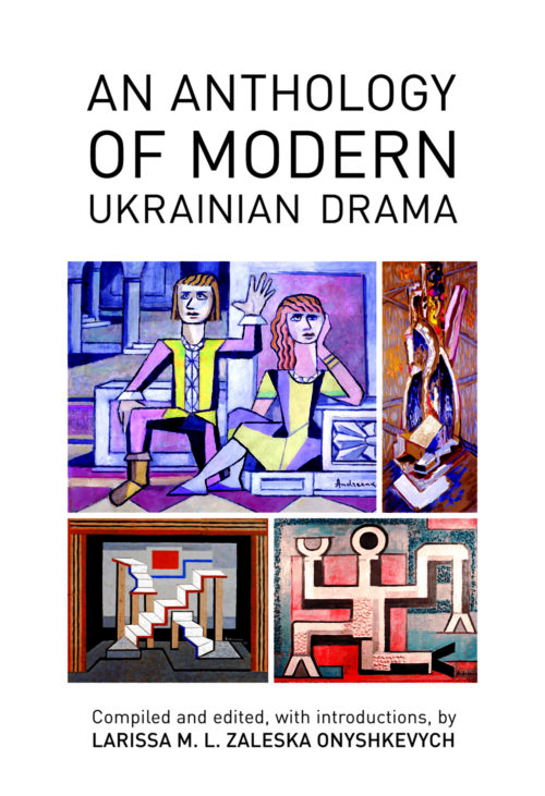 Onyshkevych_Anthology_of_Modern_Ukrainian_Drama An Anthology of Modern Ukrainian Drama
