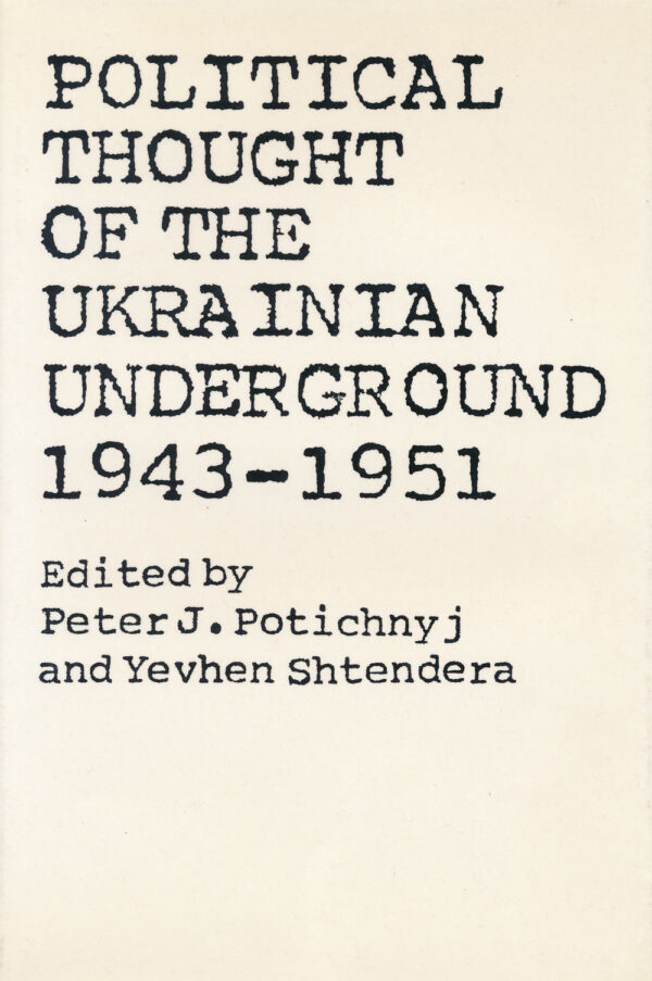 Political Thought of the Ukrainian Underground, 1943–1951