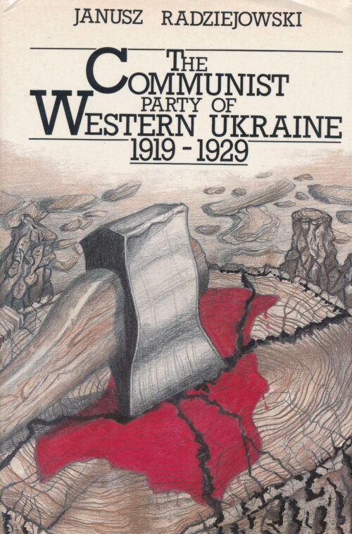 Radziejowski_Communist_Party_of_Western_Ukraine The Communist Party of Western Ukraine, 1919–1929