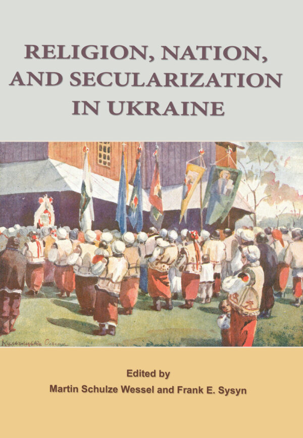 Religion Nation Secularization Religion, Nation, and Secularization in Ukraine