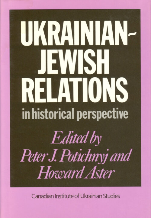 Ukrainian_Jewish_Relations 2d ed Ukrainian-Jewish Relations in Historical Perspective (Second Edition)