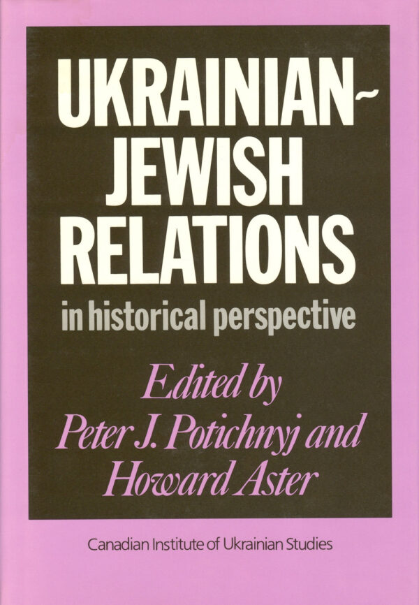 Ukrainian_Jewish_Relations 2d ed Ukrainian-Jewish Relations in Historical Perspective (Second Edition)