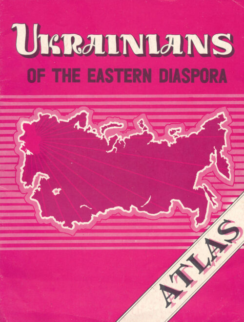 Ukrainians_of_the_Eastern_Diaspora Ukrainians of the Eastern Diaspora: An Atlas