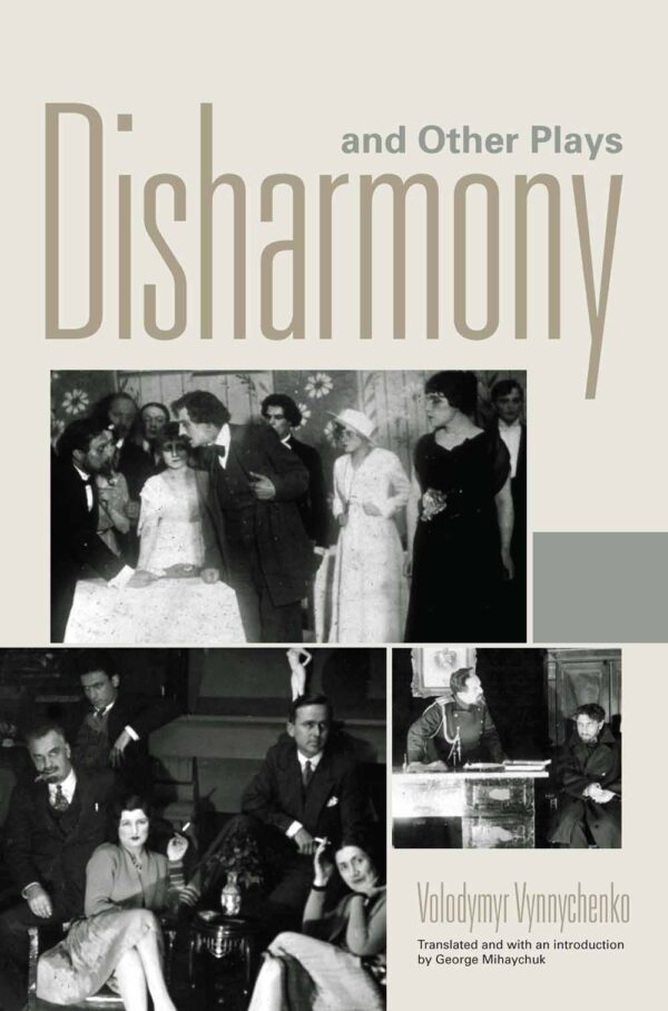 Vynnychenko Volodymyr Disharmony and Other Plays SM Disharmony and Other Plays